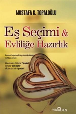 Cover of the book Eş Seçimi & Evliliğe Hazırlık by Hamdi Kalyoncu