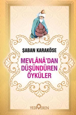 Cover of the book Mevlana'dan Düşündüren Öyküler by Tuncer Elmacıoğlu