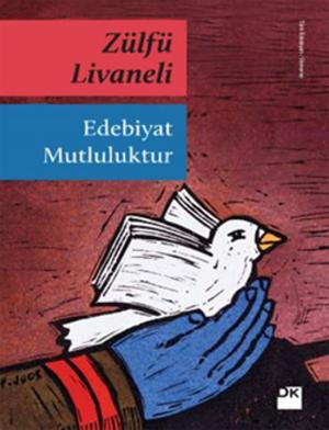 Cover of the book Edebiyat Mutluluktur by Gülcan Özer