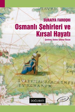 Cover of the book Osmanlı Şehirleri ve Kırsal Hayatı by Fyodor Mihayloviç Dostoyevski