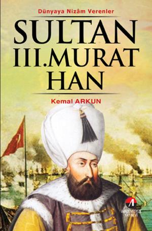 Cover of the book Sultan 3. Murat Han by Kemal Arkun