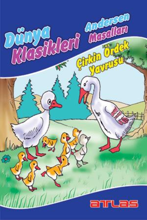 Cover of Dünya Klasikleri Andersen Masalları - Çirkin Ördek Yavrusu