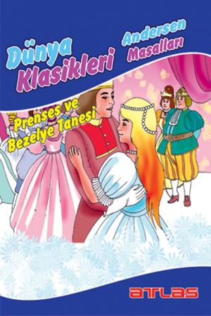 Cover of the book Dünya Klasikleri Andersen Masalları - Prenses Ve Bezelye Tanesi by Kolektif