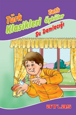 Cover of the book Türk Klasikleri - Su Damlacığı by Kolektif