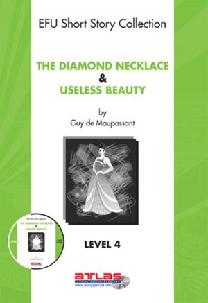 Cover of the book The Diamond Necklace & Useless Beauty - Level 4 - Cd li by Kolektif