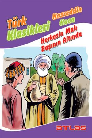 Cover of the book Türk Klasikleri - Herkesin Malı Başının Altında by Kolektif