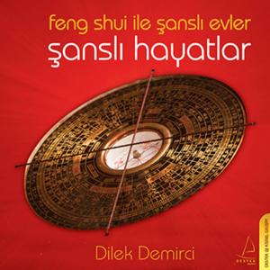 Cover of the book Feng Shui ile Şanslı Evler Şanslı Hayatlar by Armando De Vincentiis