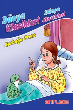 Book cover of Dünya Klasikleri - Kurbağa Prens