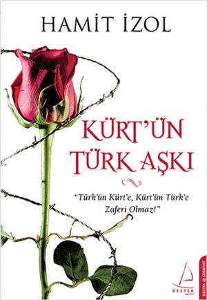 Cover of the book Kürt'ün Türk Aşkı by Selim Çiprut
