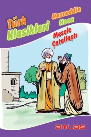 Cover of the book Nasreddin Hoca - Mesele Çatallaştı by Kolektif