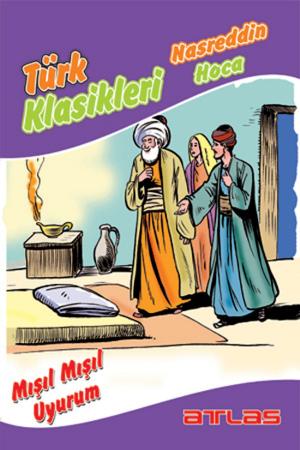 Cover of the book Türk Klasikleri - Mışıl Mışıl Uyurum by Kolektif