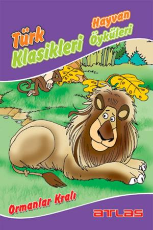 Book cover of Türk Klasikleri - Ormanlar Kralı