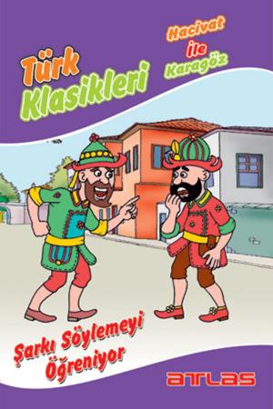 Cover of the book Türk Klasikleri - Şarkı Söylemeyi Öğreniyor by Kolektif