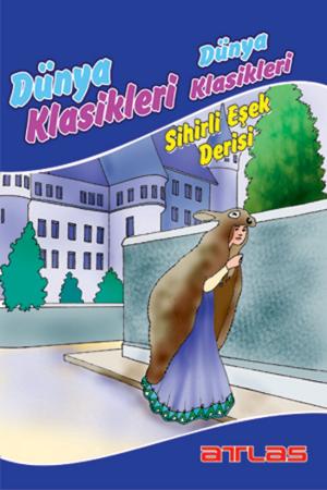Cover of the book Dünya Klasikleri - Sihirli Eşek Derisi by Kolektif