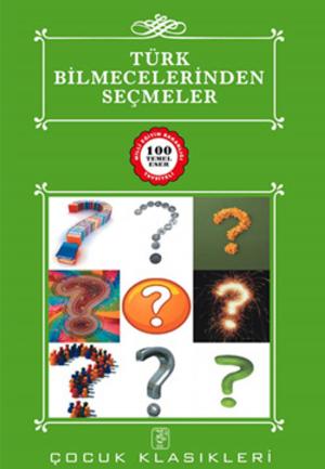 Cover of the book Türk Bilmecelerinden Seçmeler by Namık Kemal