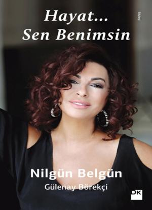 Cover of the book Hayat... Sen Benimsin by Canan Tan