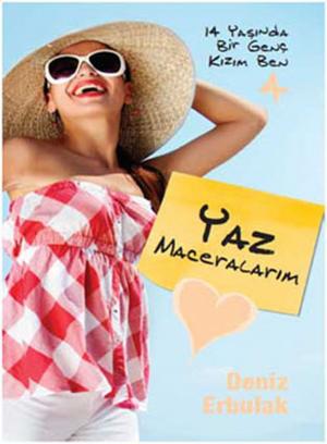 Cover of the book 14 Yaşında Bir Genç Kızım Ben - Yaz Maceralarım by Pierdomenico Baccalario