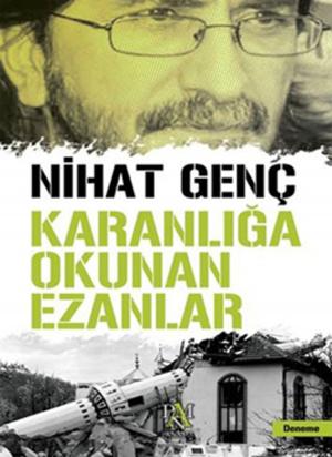 Cover of the book Karanlığa Okunan Ezanlar by Esen Rüzgar