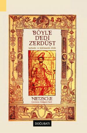 Cover of the book Böyle Dedi Zerdüşt by Samrat Bera