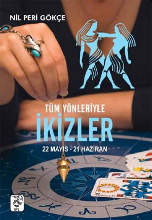 Cover of the book Tüm Yönleriyle İkizler Burcu by Nil Peri Gökçe