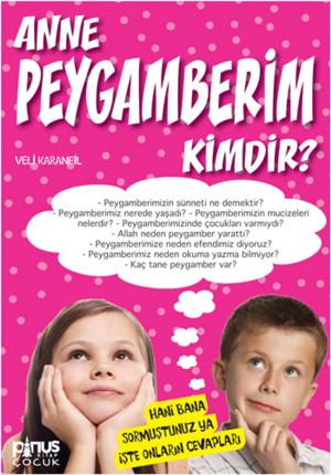 Cover of the book Anne Peygamberim Kimdir ? by Erkan İşeri
