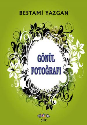Cover of the book Gönül Fotoğrafı by Autori Vari