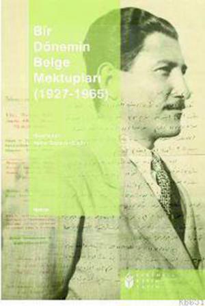 Book cover of Bir Dönemin Belge Mektupları(1927-1965)