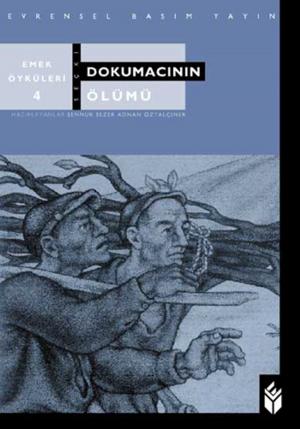 Cover of the book Dokumacının Ölümü - Emek Öyküleri 4 by Sennur Sezer, Cavit Nacitarhan