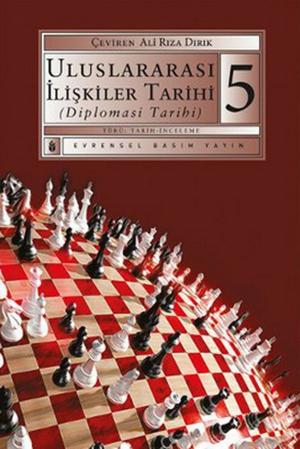 Cover of the book Uluslararası İlişkiler Tarihi 5 by Güney Özkılınç