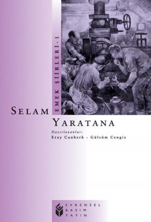 Book cover of Selam Yaratana - Emek Şiirleri 1