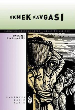 Book cover of Ekmek Kavgası Emek Öyküleri - 1