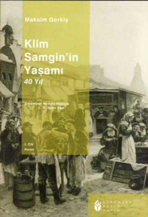 Cover of the book Klim Samgin'in Yaşamı 40 Yıl (1. Cilt) by Asım Bezirci