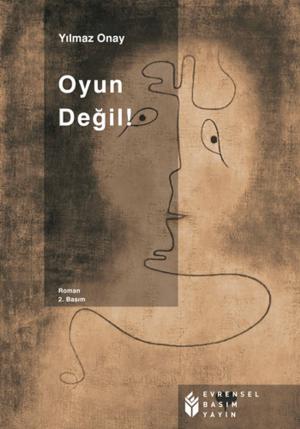 Cover of the book Oyun Değil! by Mehmet Başaran