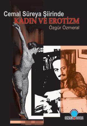Cover of the book Cemal Süreya Şiirinde Kadın ve Erotizm by Marie Patrick