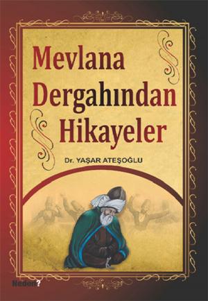 Cover of the book Mevlana Dergahından Hikayeler by Serdar Sinanoğlu