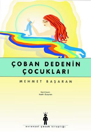 Cover of the book Çoban Dedenin Çocukları by Mehmet Başaran