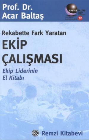 Cover of the book Rekabette Fark Yaratan Ekip Çalışması by Prof. Dr. Zuhal Baltaş