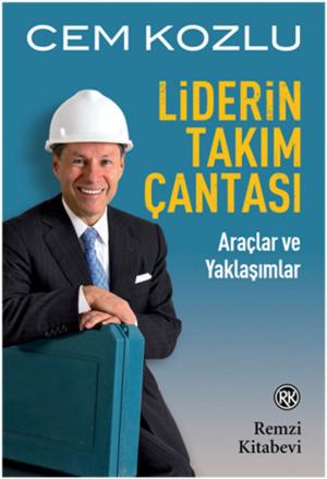 Cover of the book Liderin Takım Çantası by Psikolog Dr. Acar Baltaş, Prof. Dr. Zuhal Baltaş