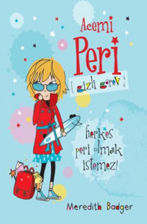 Cover of the book Acemi Peri Gizli Görev by Deniz Erbulak