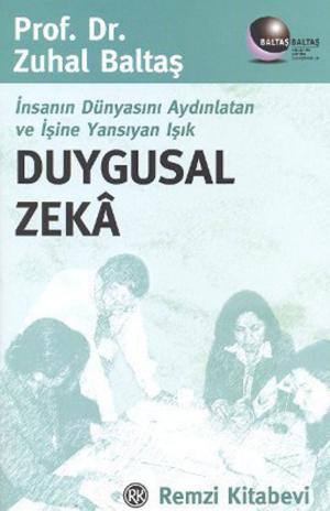 Cover of the book İnsanın Dünyasını Aydınlatan ve İşine Yansıyan Işık: Duygusal Zeka by Banu Avar