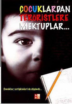 Cover of the book Çocuklardan Teröristlere Mektuplar by Audrey Reimann