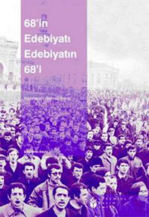 Cover of the book 68'in Edebiyatı Edebiyatın 68'i by Vladimir İlyiç Lenin, Josef Vissaryonoviç Çugaşvili Stalin