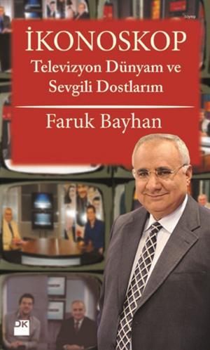 Cover of the book İkonoskop - Televizyon Dünyam ve Sevgili Dostlarım by M. Rauf Ateş