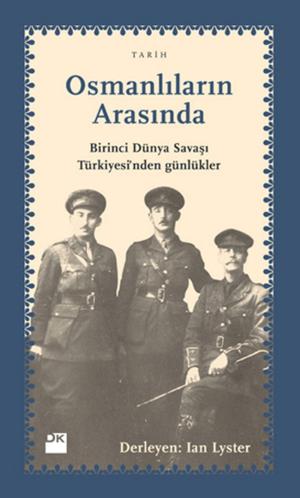 Cover of the book Osmanlıların Arasında by Orhan Karaveli