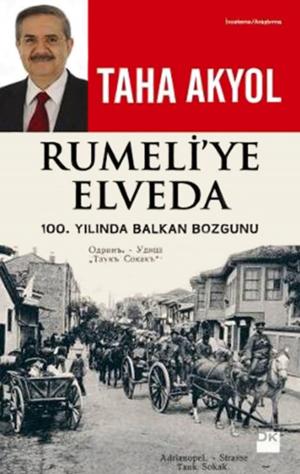 Book cover of Rumeli'ye Elveda: 100. Yılında Balkan Bozgunu
