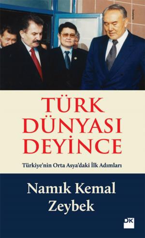 Cover of the book Türk Dünyası Deyince by Canan Tan