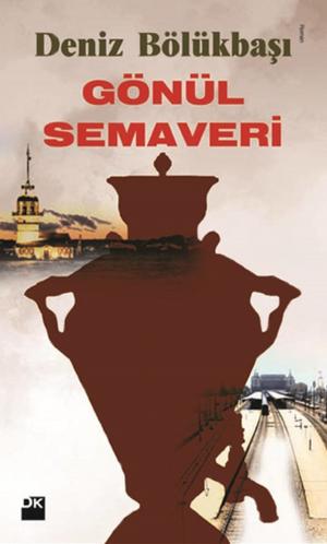 Cover of the book Gönül Semaveri by Margaret Atwood