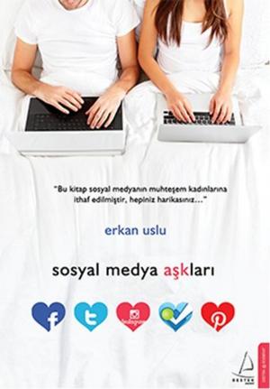Cover of the book Sosyal Medya Aşkları by Nuray Sayarı