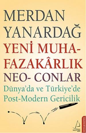 Cover of the book Yeni Muhafazakarlık Neo-Conlar by Bülent Gardiyanoğlu