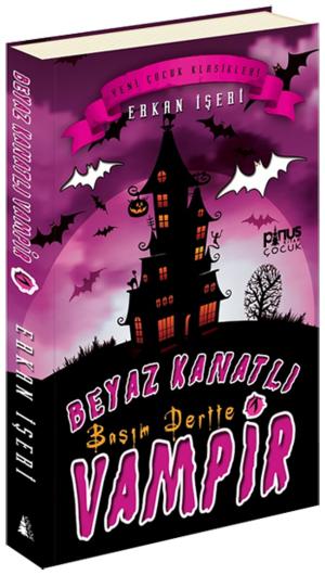 Cover of the book Beyaz Kanatlı Vampir 1 - Başım Dertte by Erkan İşeri